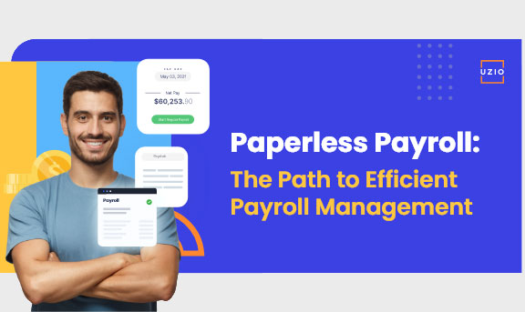 Paperless Payroll: The Path to Efficient Payroll Management