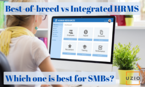 Best-of-breed vs Integrated HRMS: which one is best for SMBs?