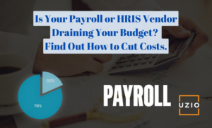 Are You Getting Nickeled and Dimed by Your Payroll or HRIS Vendor?