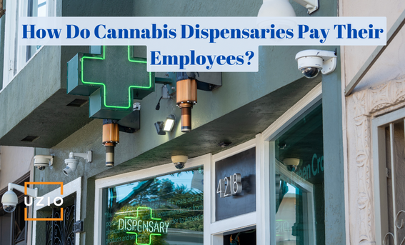 How Do Cannabis Dispensaries Pay Their Employees?
