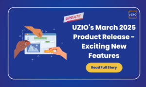 UZIO’s March 2025 Product Release – Exciting New Features!