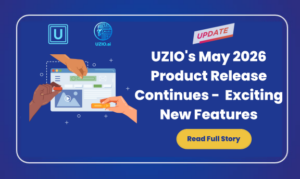 UZIO’s May 2026 Product Release Continues – Exciting New Features Now Live!